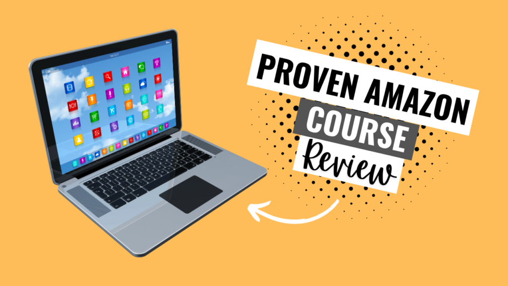 image with laptop and text overlay proven amazon course review